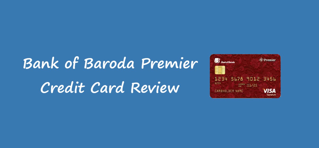 Bank of Baroda Premier Credit Card Review