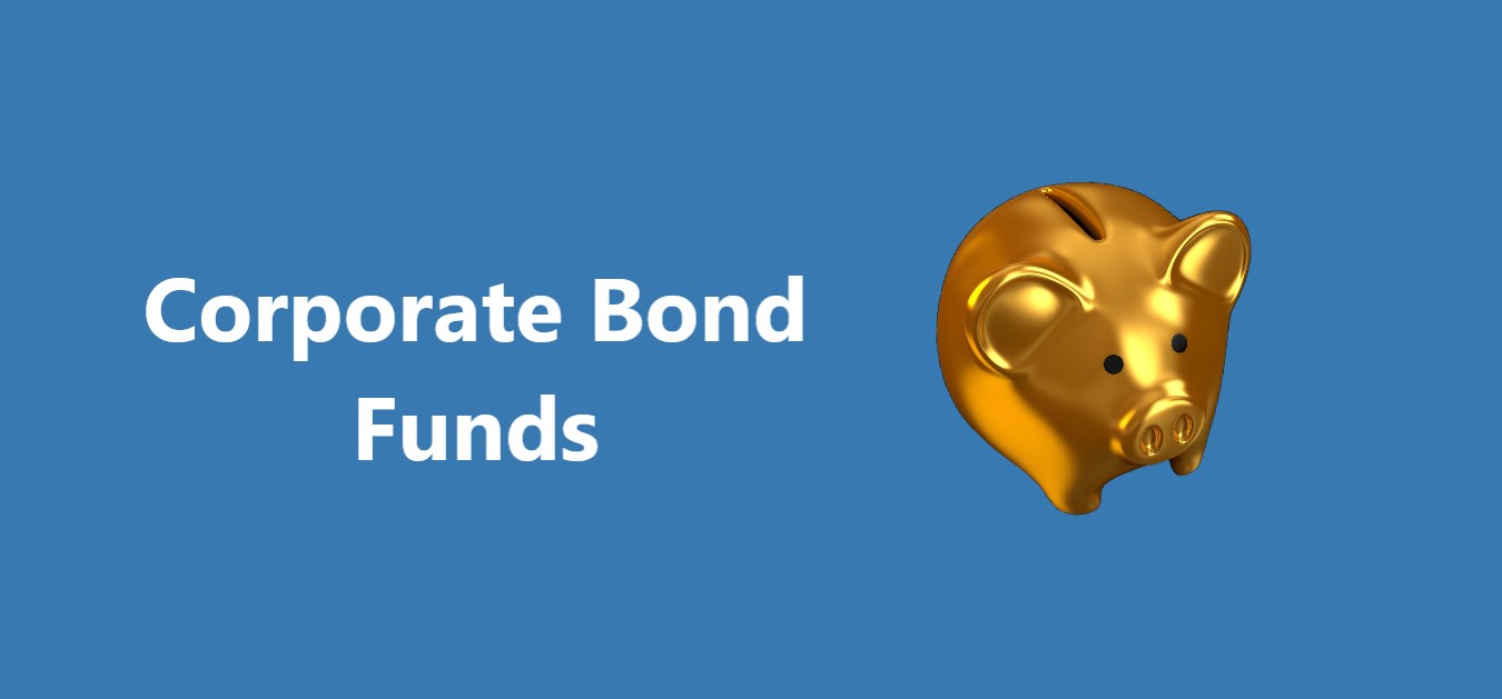Corporate Bond Funds