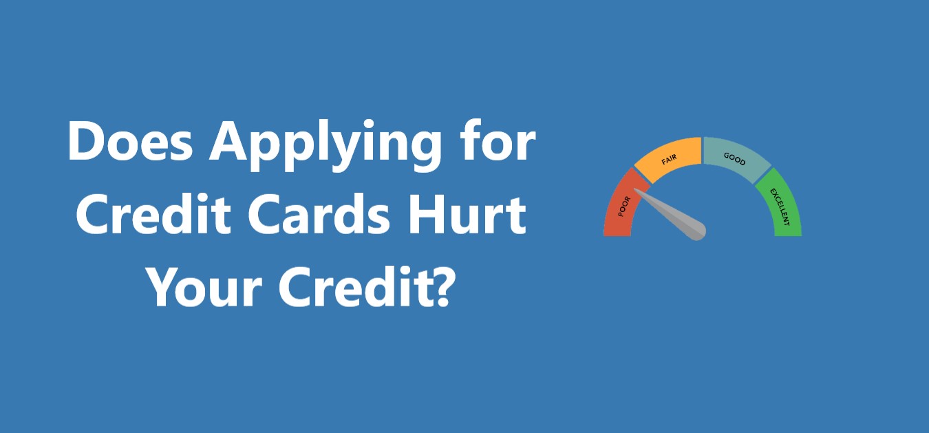 Does Applying for Credit Cards Hurt Your Credit? – CreditHita - Does Applying For A Credit Card Hurt Your Credit Reddit