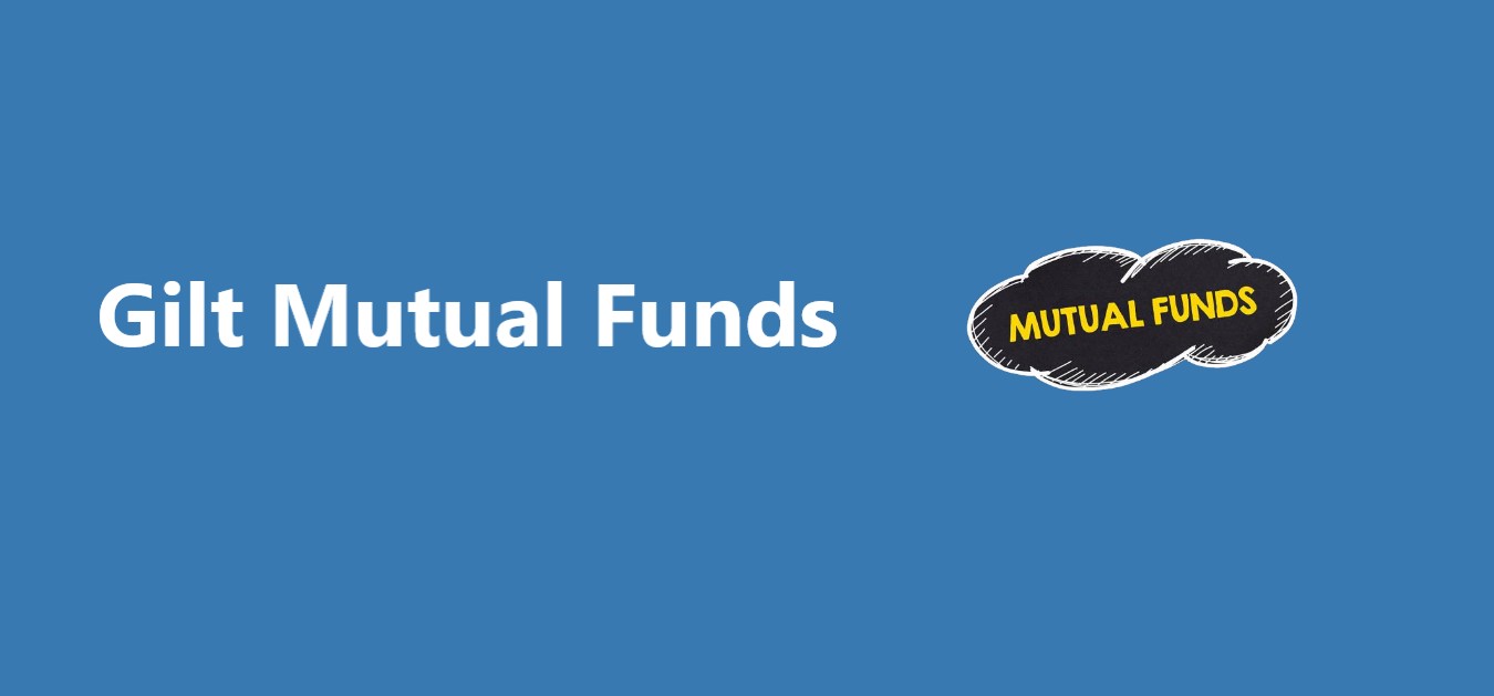 Gilt Mutual Funds