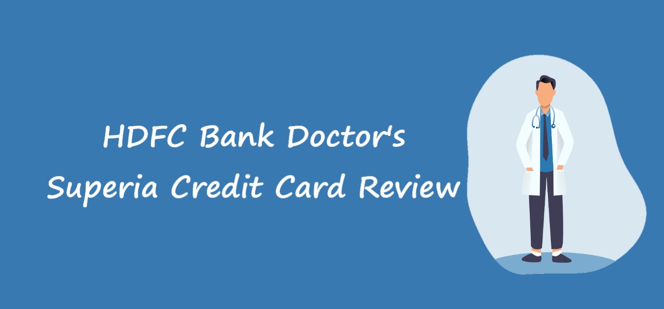 HDFC Bank Doctor's Superia Credit Card Review
