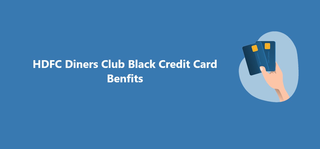 HDFC Diners Club Black Credit Card Benfits