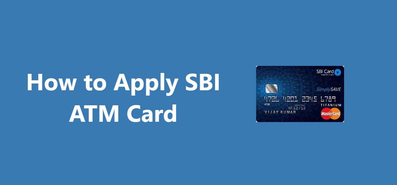 How to Apply SBI ATM Card