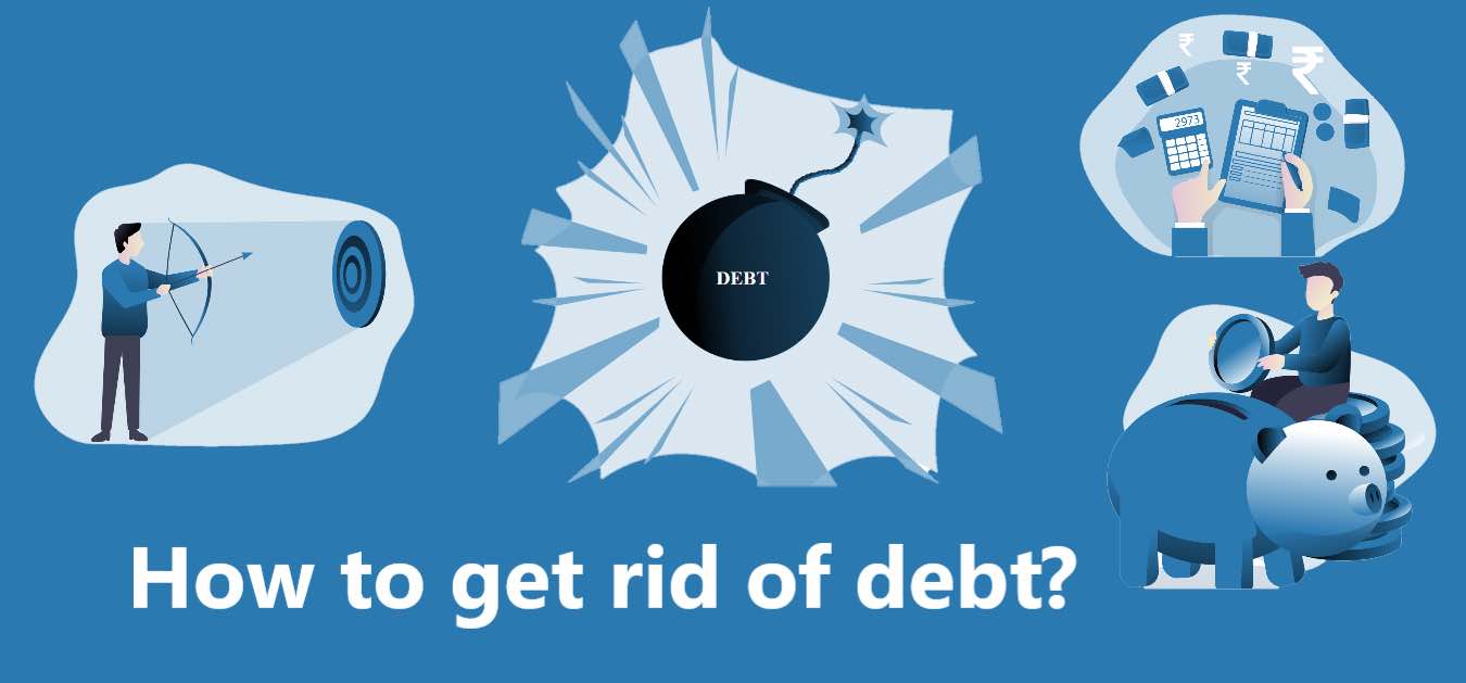 How To Get Rid Of Debt?