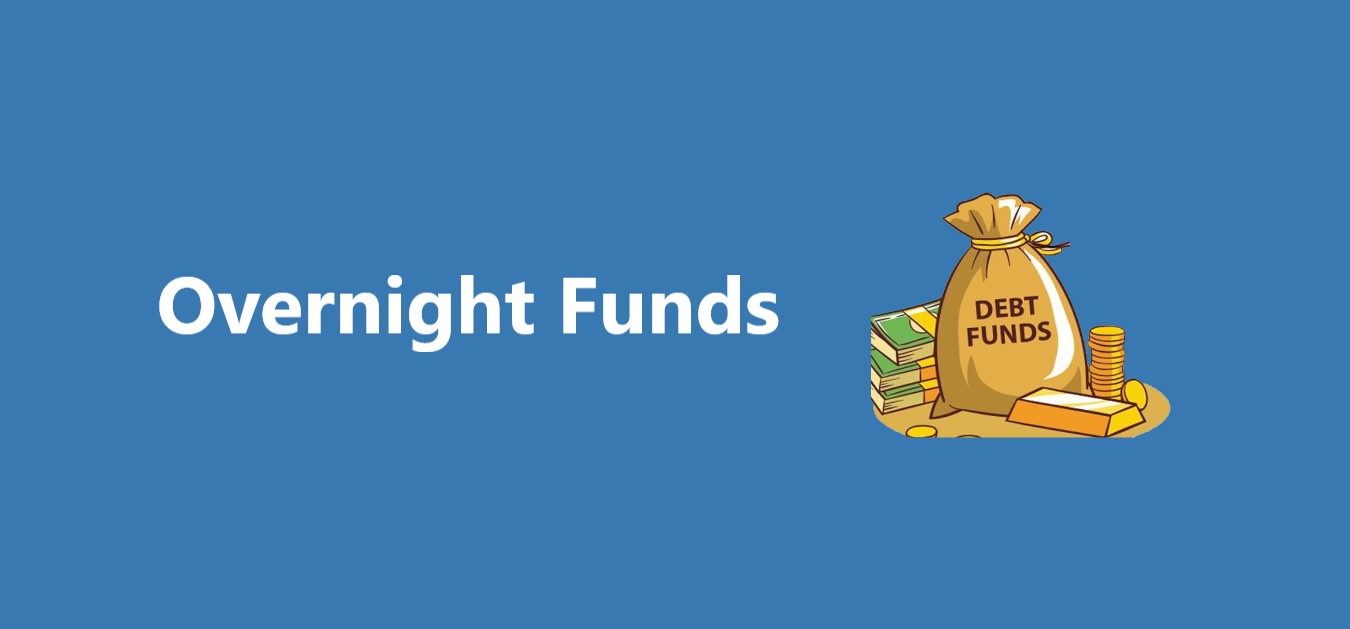 Overnight Funds
