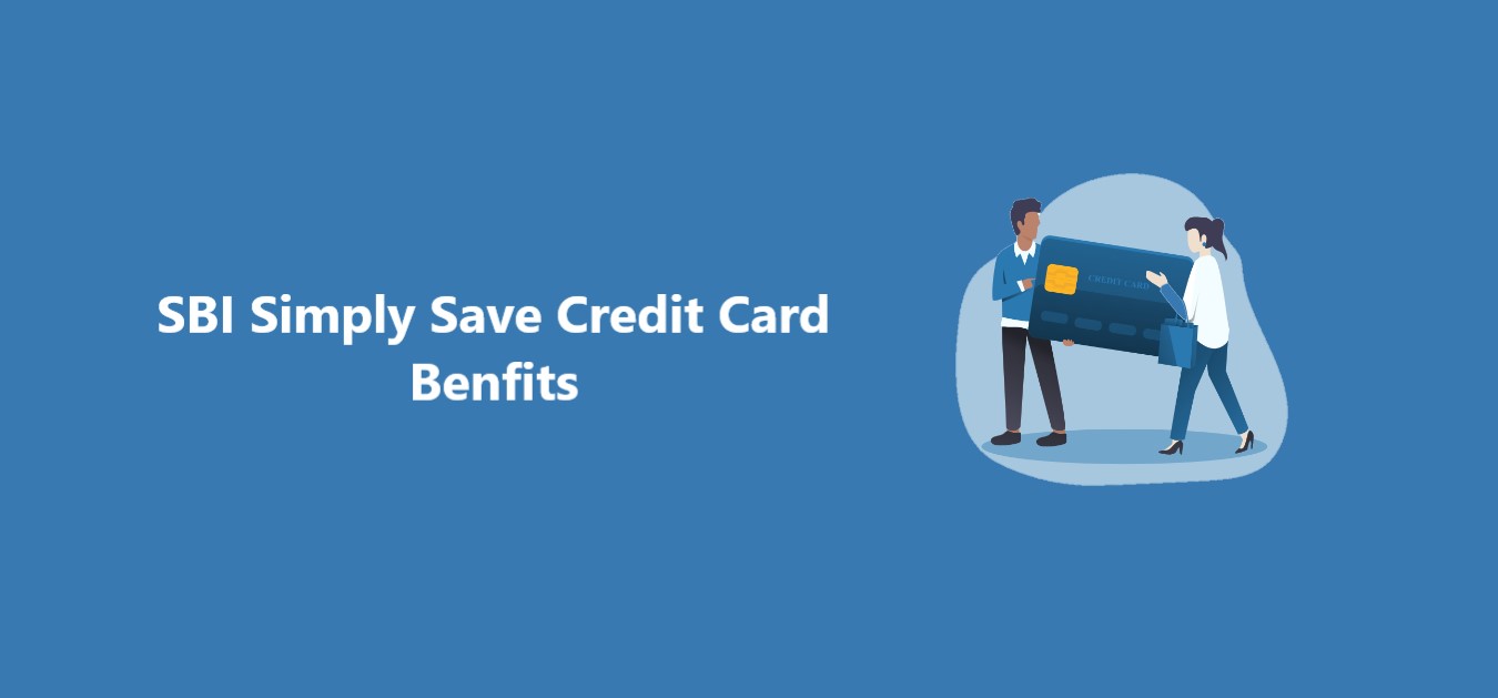 SBI Simply Save Credit Card Benfits