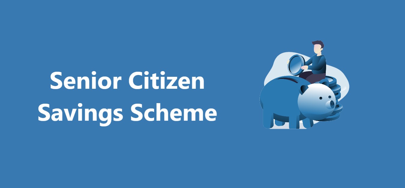 Senior Citizen Savings Scheme