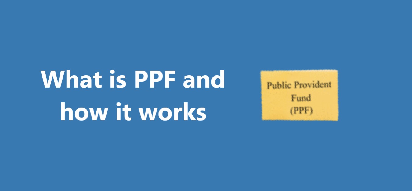 What is PPF and how it works?