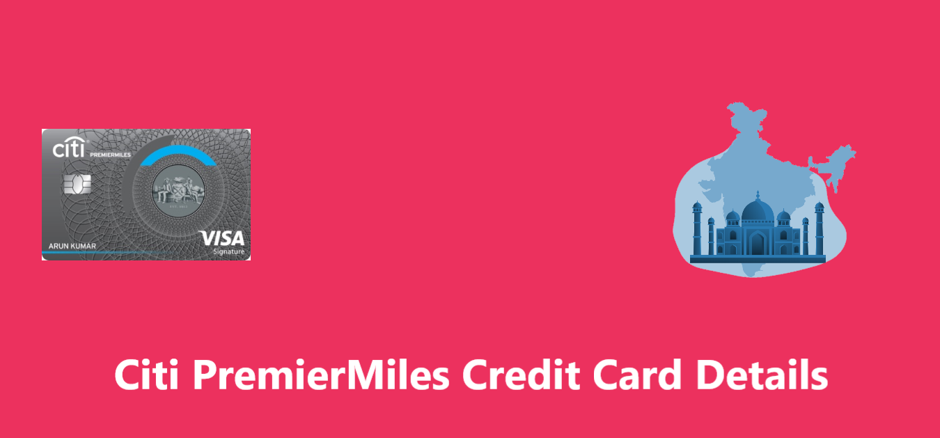 Citi PremierMiles Card Check Offers & Benefits Citi PremierMiles Card Check Offers & Benefits